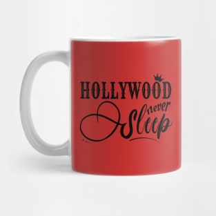 Hollywood Never Sleep - Black Mug